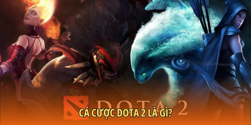 Cá độ với tỷ lệ cược DOTA 2 hấp dẫn