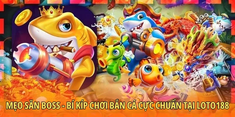 mẹo săn boss