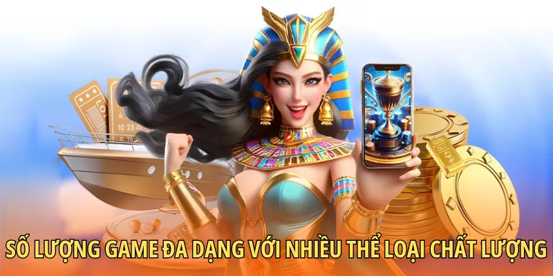 Số lượng game đa dạng với nhiều thể loại chất lượng
