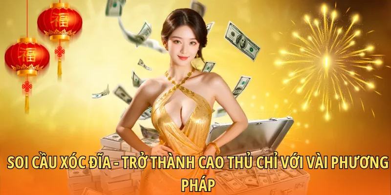 Soi cầu Xóc đĩa