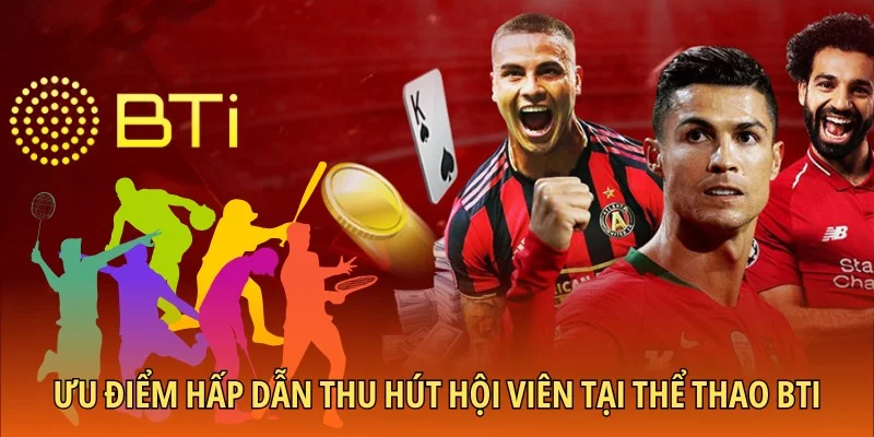 Ưu điểm hấp dẫn thu hút hội viên tại thể thao BTi