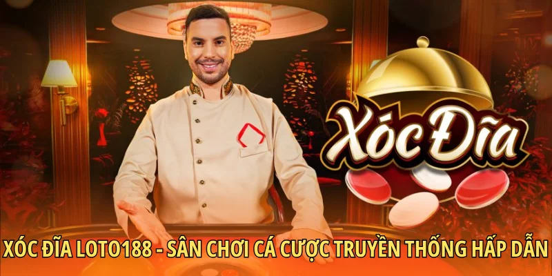 Xóc đĩa LOTO188