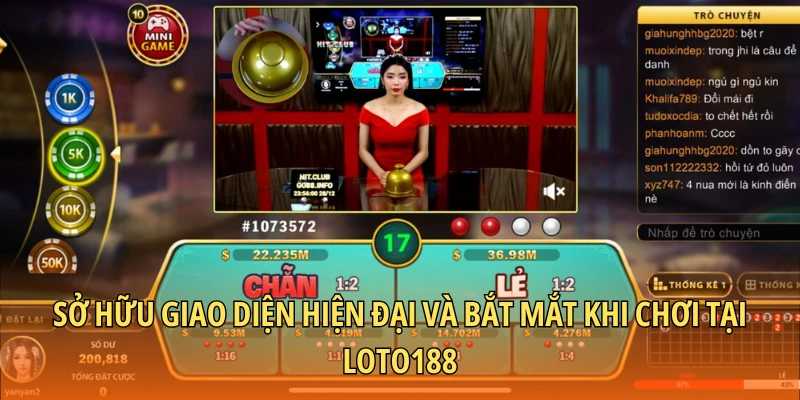 Sở hữu giao diện hiện đại và bắt mắt khi chơi tại Loto188